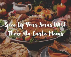 Spice Up Your Xmas With These Ala Carte Menus